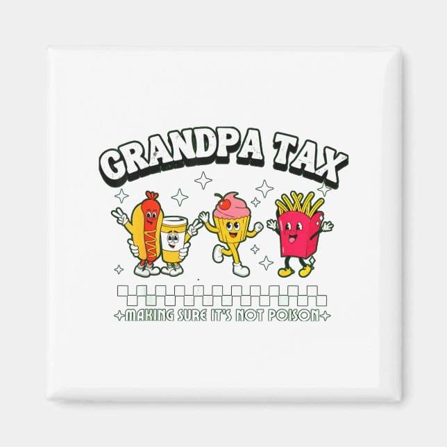Imã Grandpa Tax Funny Grandpa Humorous Gift For Grandp (Frente)