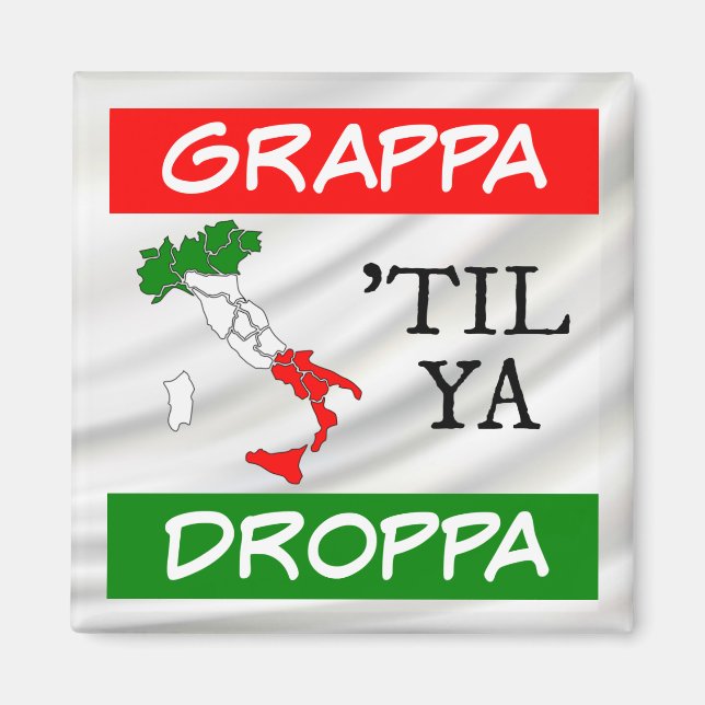 Imã Grappa Til Ya Droppa Itália Mapa de bandeira sobre (Frente)
