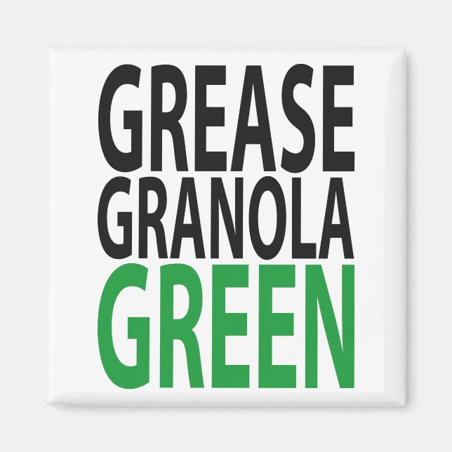 Imã graxa, granola, GREEN! (Frente)