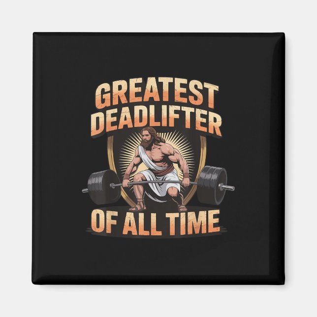 Imã Greatest Deadlifter Of All Time Jesus  (Frente)