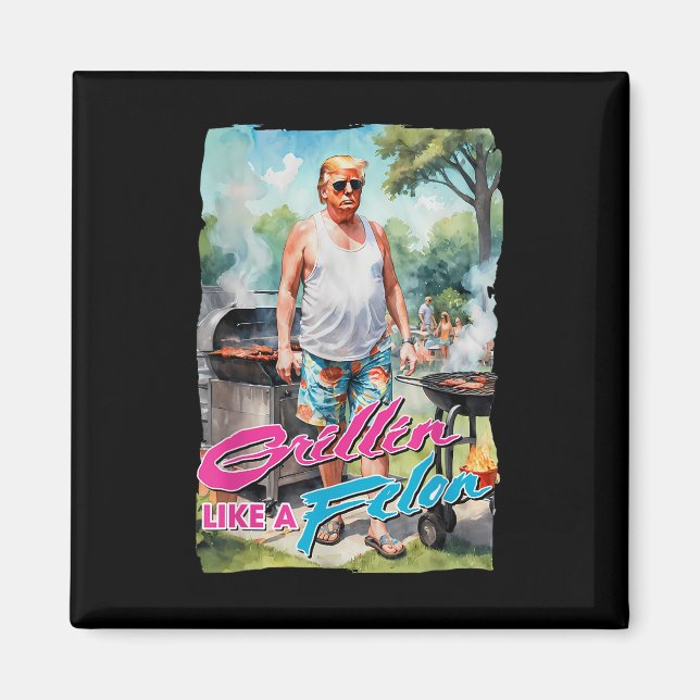 Imã Grillin Como Um Felon Funny Trump 2024 Chillin Com (Frente)