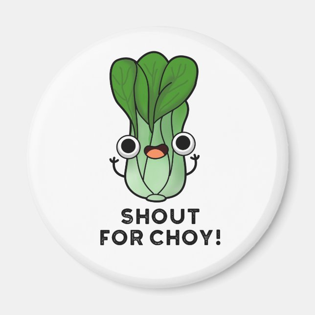 Imã Gritar Por Choy Funny Veggie Bok Choy Pun (Frente)