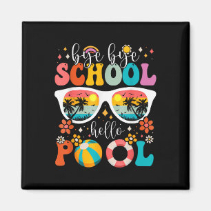 Imã Groovy Bye School Hello Piscina No Dia Passado Da