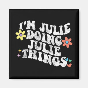Imã Groovy Im Julie Fazendo coisas engraçadas da Julie