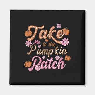 Imã Groovy Levou-Me Para O Pumpkin Patch outono