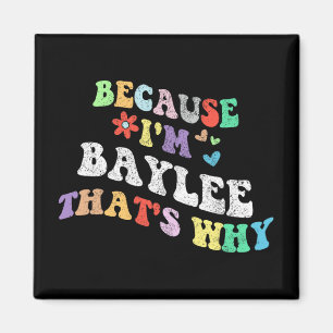 Imã Groovy Porque Sou Baylee É Por Isso Que É Engraçad