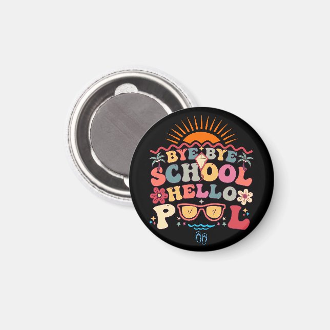 Imã Groovy Retro Design Bye School Hello Piscina Legal (Front/Back)