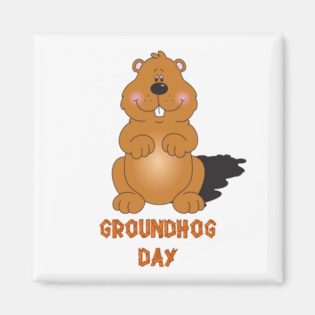 IMÃ GROUNDHOG DAY MAGNET (Frente)