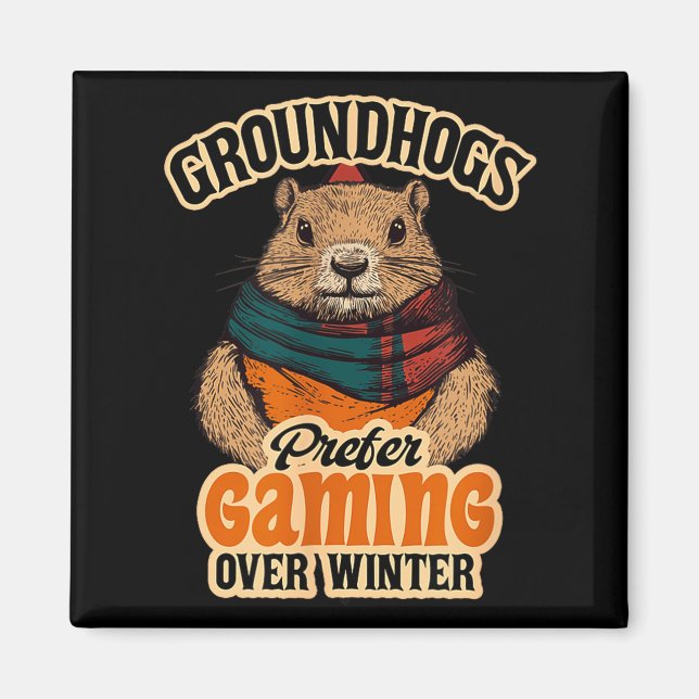 Imã Groundhogs Prefer Gaming Over Winter February  (Frente)
