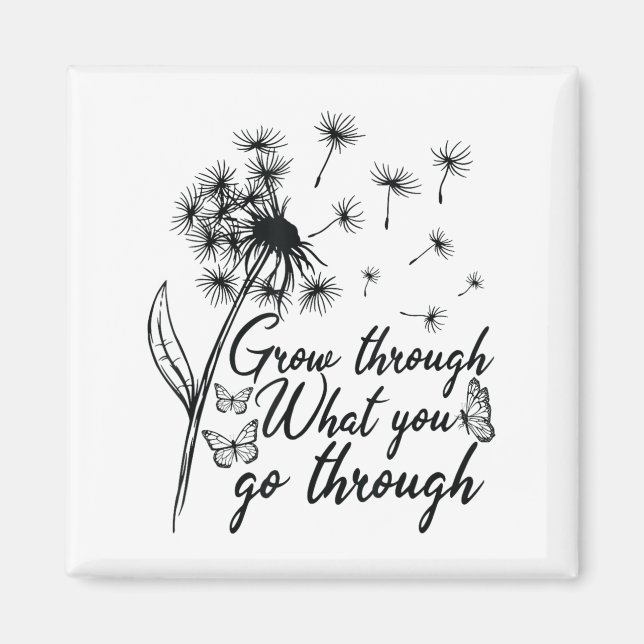 Imã Grow Through What You Go Through Insrational Motiv (Frente)