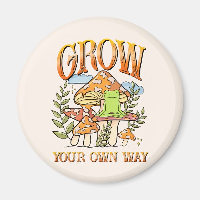 Imã Grow Your Own Way (Frente)