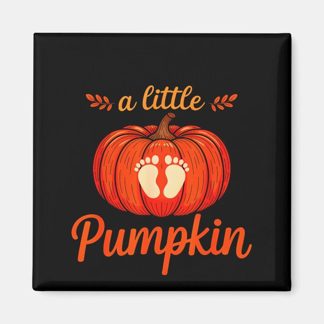 Imã Growing A Little Pumpkin Maternity Pregnancy Thank (Frente)
