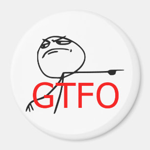 Imã GTFO Saia da Cara Rage Face Memória em Quadrinhos