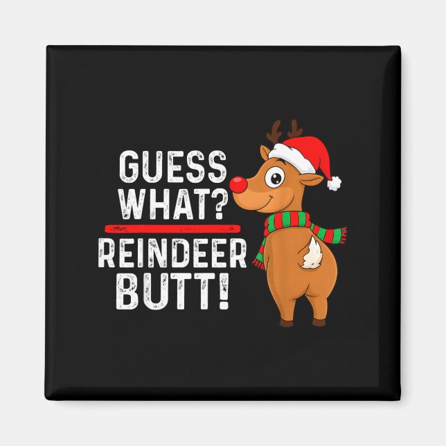 Imã Guess What Reindeer Butt Funny Christmas Men Reind (Frente)