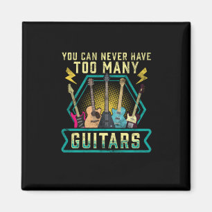 Imã Guitarrista Você Nunca Pode Ter Muitas Guitarras X