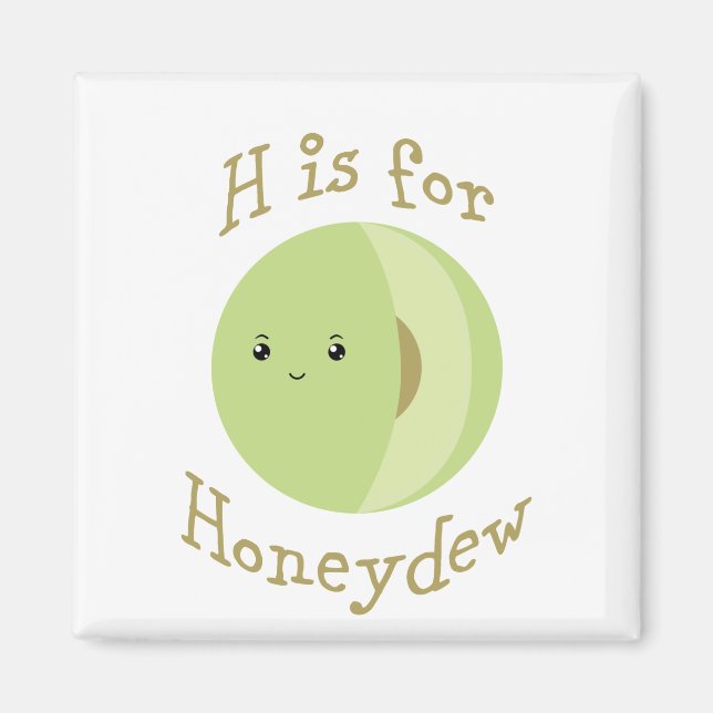 Imã H é para Honeydew (Frente)