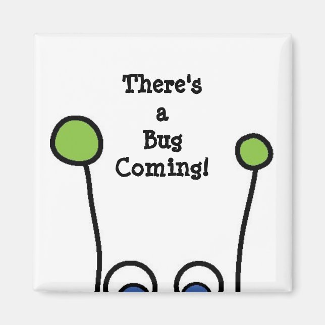 Imã Há uma Inseto chegando! (Frente)