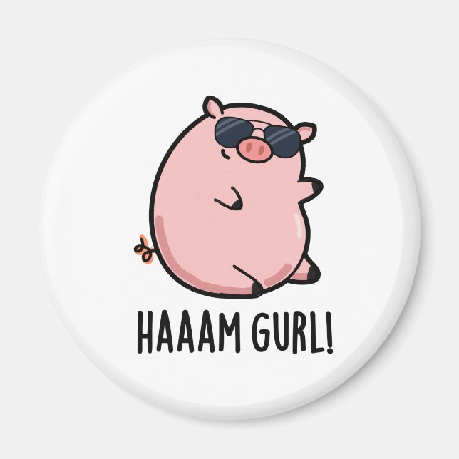Imã Haaaam Gurl Funny Pig Pun (Frente)