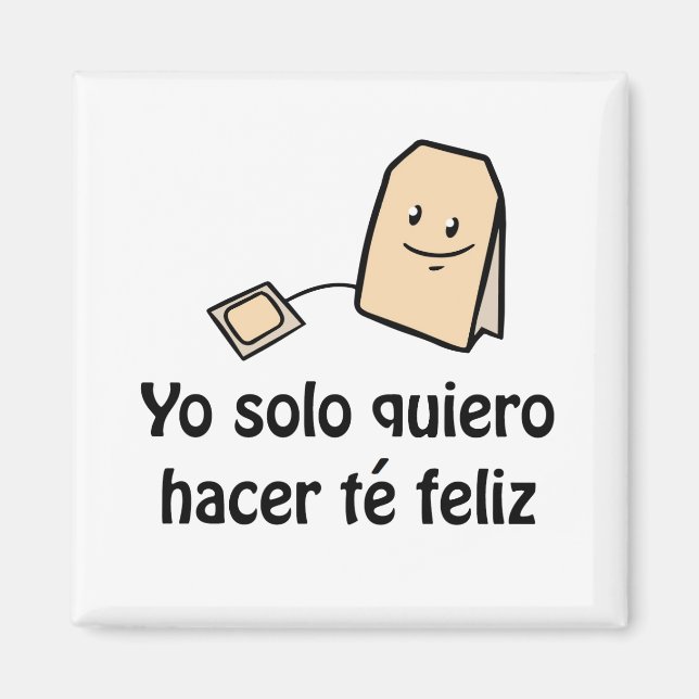 Imã Hacer té FelFeliz Magnet (Frente)