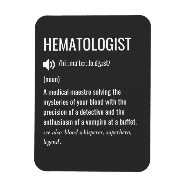Ímã Haematologist Haematologist Definition (Vertical)