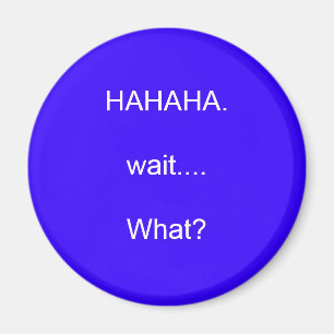 Imã HAHAHA.wait….Que?