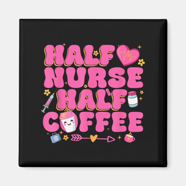 Imã Half Nurse Half Coffee Nurse  (Frente)