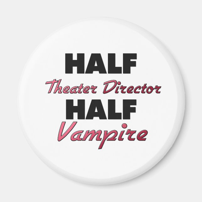 Imã Half Theater Diretor Half Vampire (Frente)