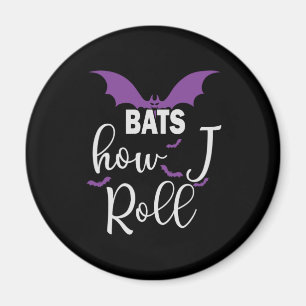 Imã Halloween Bats How I Roll Birthday