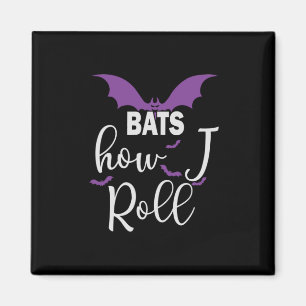 Imã Halloween Bats How I Roll Birthday