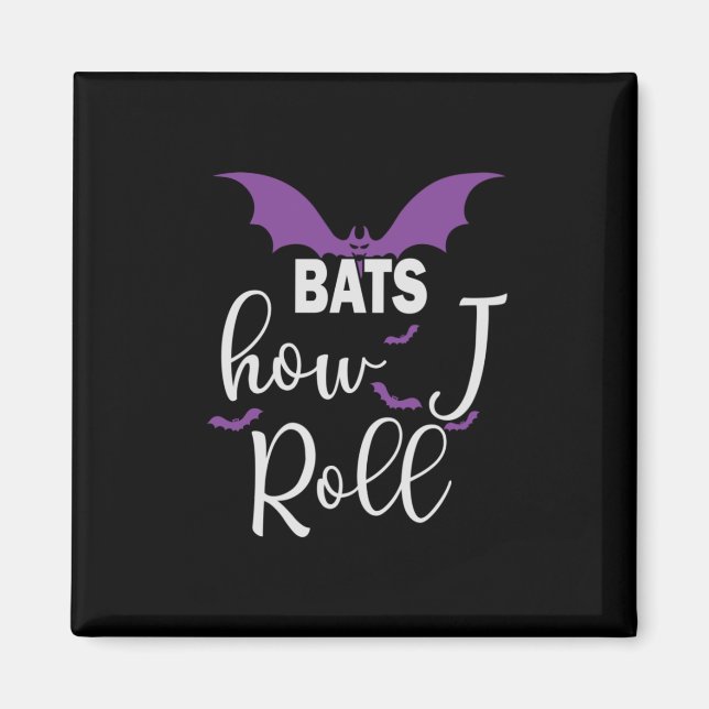 Imã Halloween Bats How I Roll Birthday (Frente)