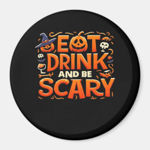 Imã Halloween Coma Beba E Seja Assustador