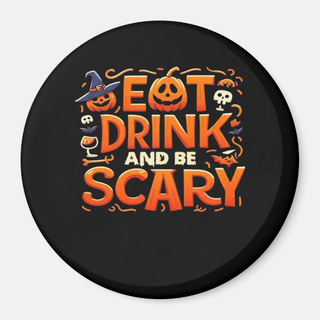Imã Halloween Eat Drink And Be Scary (Frente)