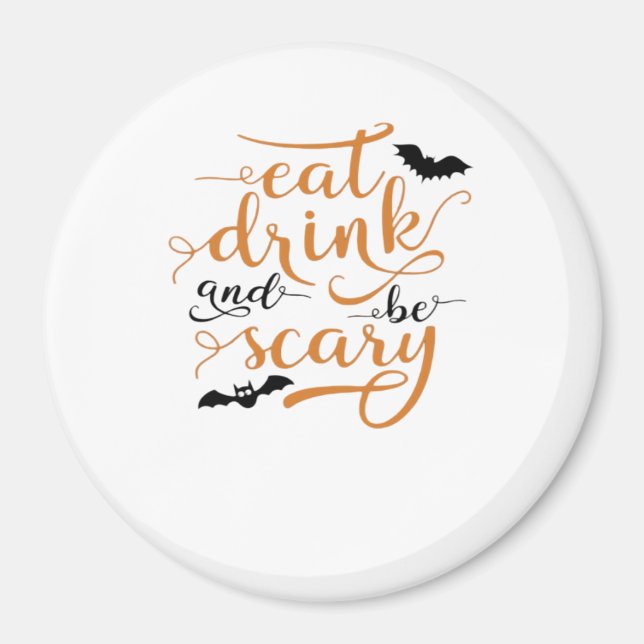 Imã Halloween Eat Drink And Be Scary Creative Casual (Frente)