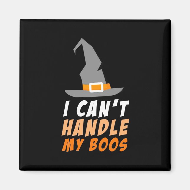 Imã Halloween Eu Não Consigo Lidar Com Meus Boos (Frente)