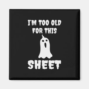 Imã Halloween Eu Sou Muito Velho Para Este Aniversário
