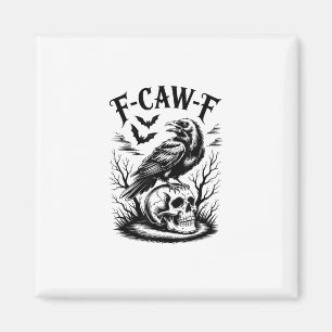 Imã Halloween F-Caw-F Pássaro Corvo Mulheres Homens Ca