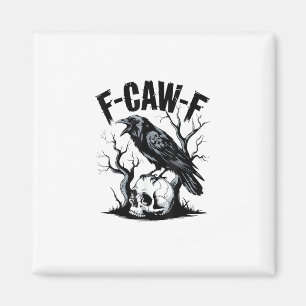 Imã Halloween F-Caw-F Pássaro Corvo Mulheres Homens Re