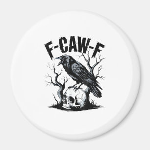 Imã Halloween F-Caw-F Pássaro Corvo Mulheres Homens Re