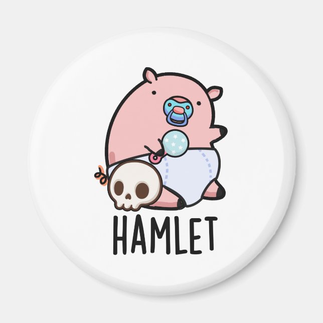 Imã Hamlet Funny Shakepear Baby Pun (Frente)