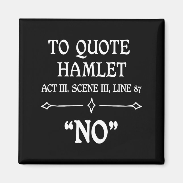 Imã Hamlet Quote Sarcastic Funny Gift Actors Theatre  (Frente)