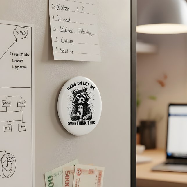 Imã Hang On Let Me Overthink This (Criador carregado)