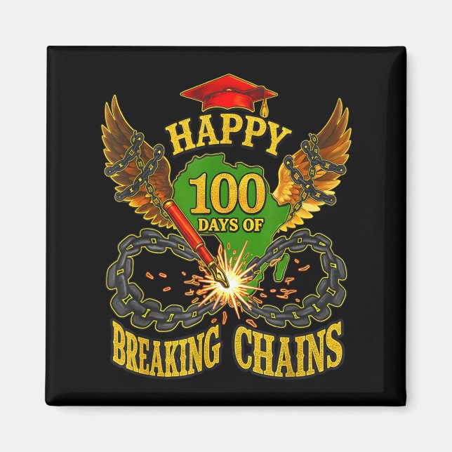 Imã Happy 100 Days Of Breaking Chains Mlk Legacy Schoo (Frente)