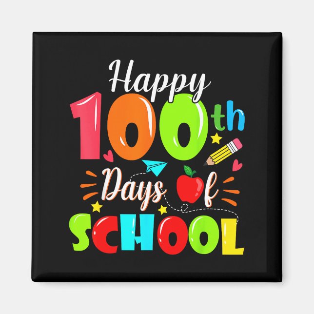 Imã Happy 100th Day Of School Funny Teachers Sudents K (Frente)