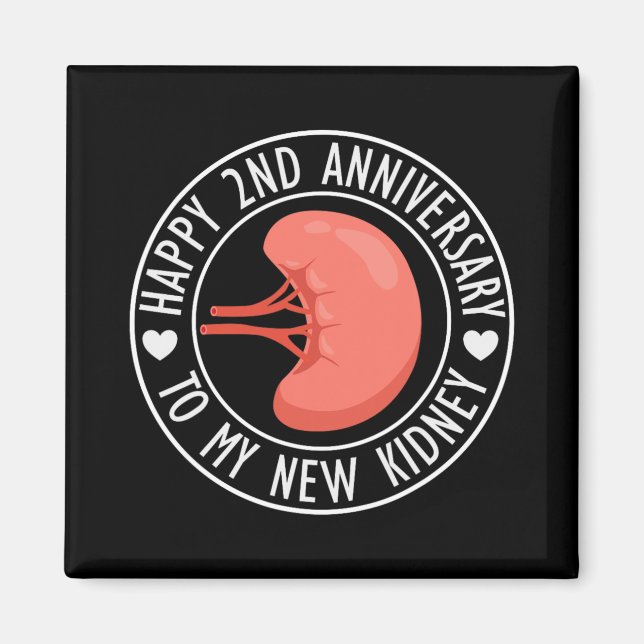 Imã Happy 2 Year Anniversary To My New Kidney Transpla (Frente)