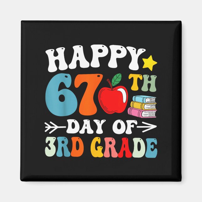 Imã Happy 67th Day Of 3rd Grade Teachers 67 Days Of Sc (Frente)