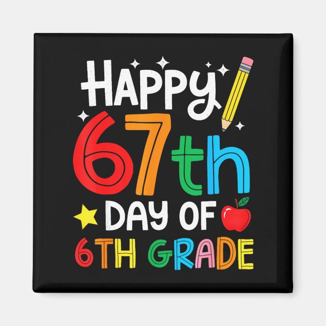 Imã Happy 67th Day Of 6th Grade Teacher Student Six Se (Frente)