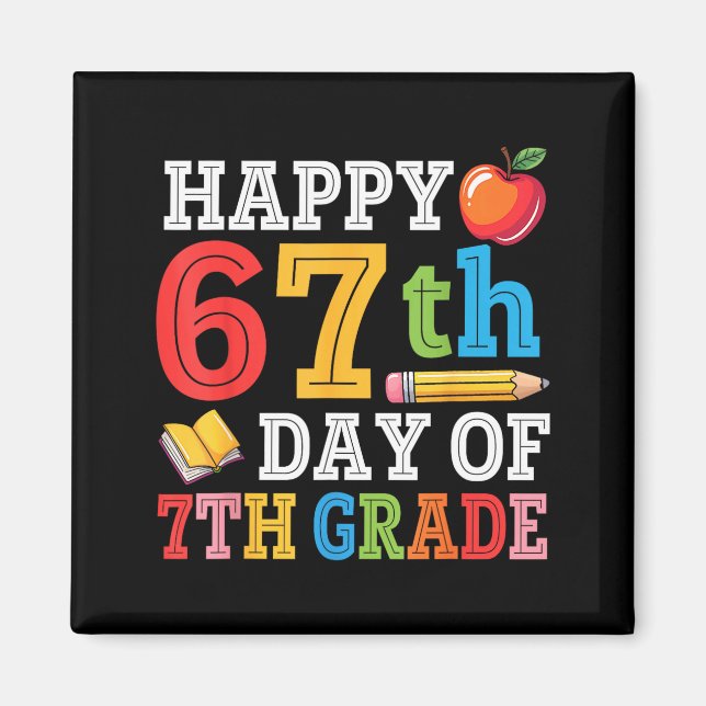 Imã Happy 67th Day Of 7th Grade Teacher Student 67 Day (Frente)
