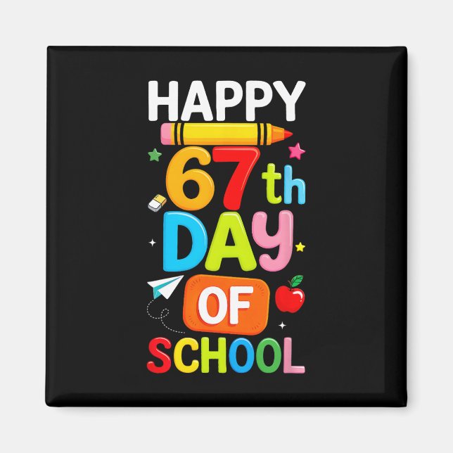 Imã Happy 67th Day Of School Teacher Kids Six Seven 6  (Frente)