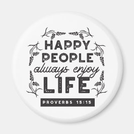 Imã Happy Life with Faith – Proverbs 15:15 Art
