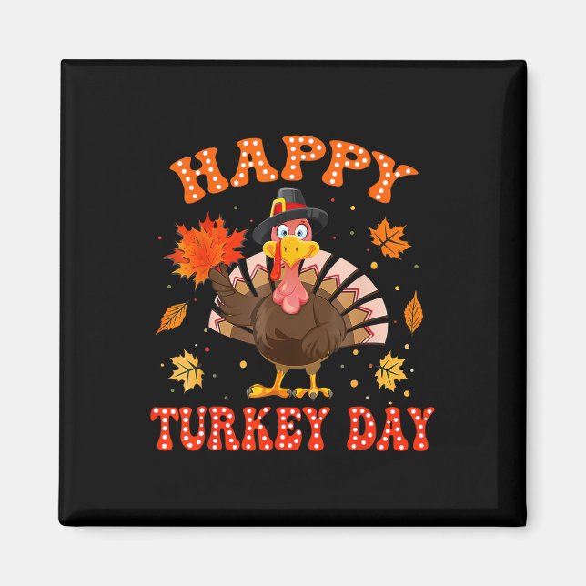 Imã Happy Turkey Day Shirt For Women Happy Thanksgivin (Frente)